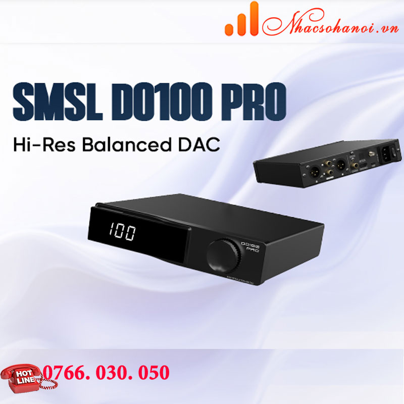 Ưu nhược điểm của DAC SMSL DO100 Pro – Phù hợp với ai?