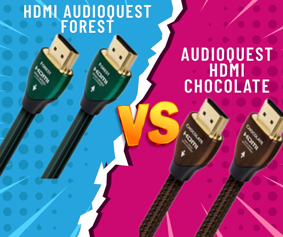 So sánh dây HDMI AudioQuest Forest và Chocolate, Lựa chọn nào cho I2S?