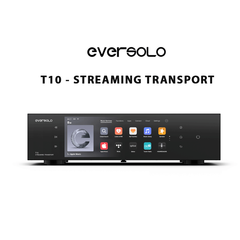EVERSOLO T10 - HI END STREAMING TRANSPORT