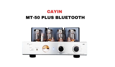 Amply Đèn Cayin MT-50 Plus Bản Có Bluetooth