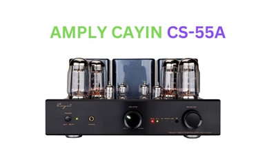 Amply Cayin CS 55A Đèn KT88