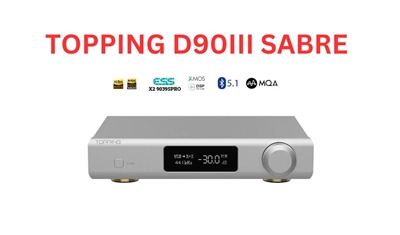 TOPPING D90 III SABRE - MẪU MỚI NHẤT NĂM 2024