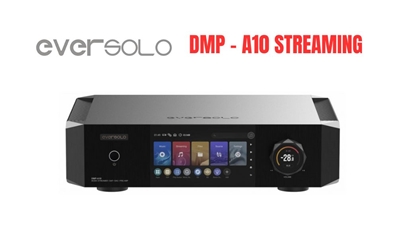 EverSolo DMP - A10 - Streaming